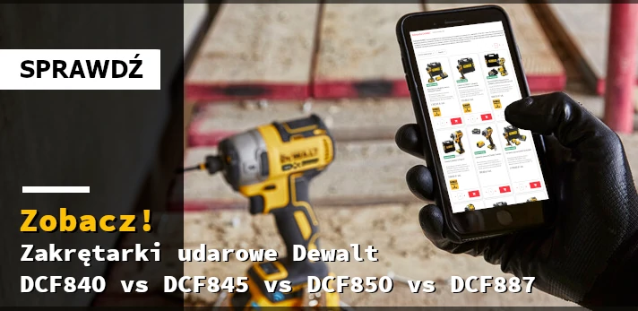 Zakrętarki udarowe Dewalt DCF840 vs DCF845 vs DCF850 vs DCF887