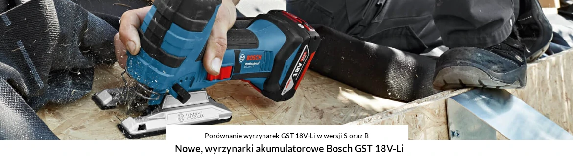 Nowe wyrzynarki Bosch GST18 V-LI