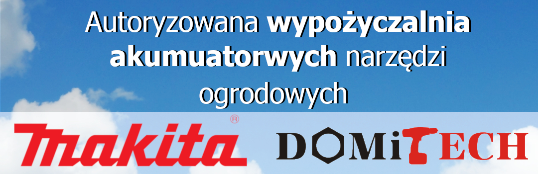 Wypożyczalnia akumulatorowych narzędzi ogrodowych Makita Domitech Bydgoszcz