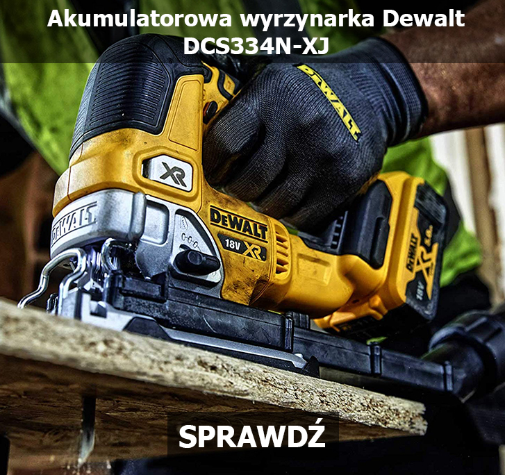 Akumulatorowa wyrzynarka Dewalt DCS334N-XJ Domitech Bydgoszcz
