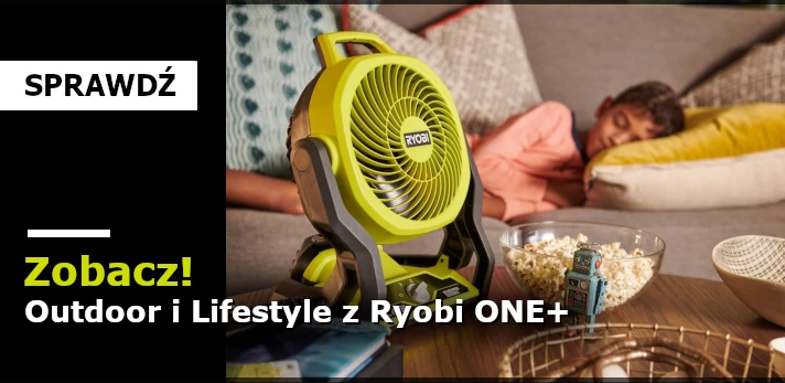 Outdoor i Lifestyle z bezprzewodowymi urządzeniami Ryobi ONE+ 