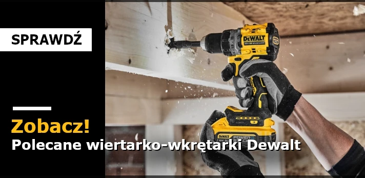 Ranking wkrętarek Dewalt. Polecane wiertarko-wkrętarki Dewalt