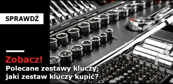 Polecane zestawy kluczy, jaki zestaw kluczy kupić?