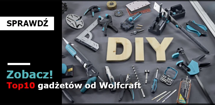  Top 10 akcesoriów do majsterkowania od Wolfcraft