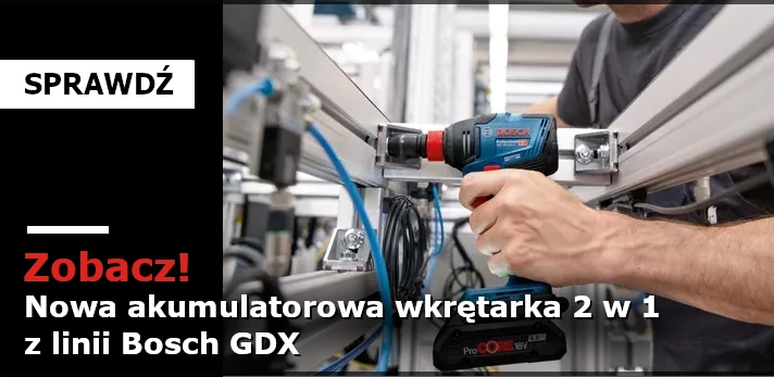 Nowa akumulatorowa wkrętarka 2 w 1 z linii Bosch GDX