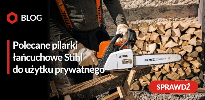 Polecane pilarki łańcuchowe Stihl do użytku prywatnego