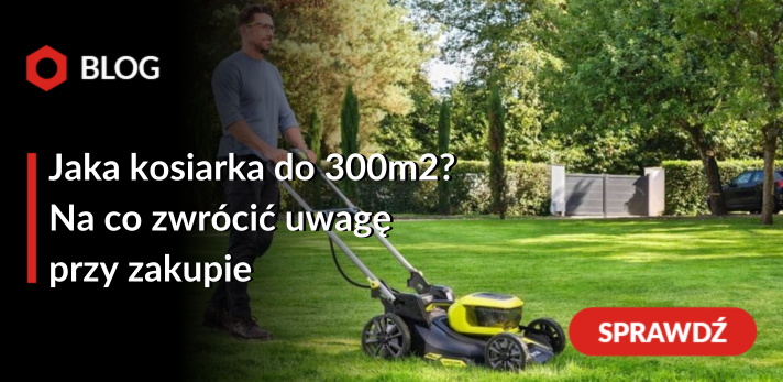 Jaka kosiarka do 300m2? Na co zwrócić uwagę przy zakupie