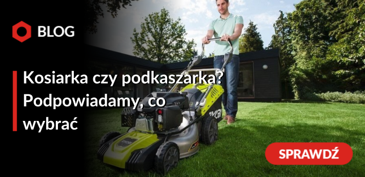 Kosiarka czy podkaszarka? Podpowiadamy, co wybrać