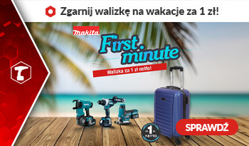 Promocja "First Minute" od Makita!